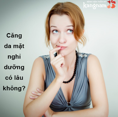 Căng da mặt nghỉ dưỡng có lâu không? 10 lưu ý cần nhớ khi chăm sóc hậu phẫu